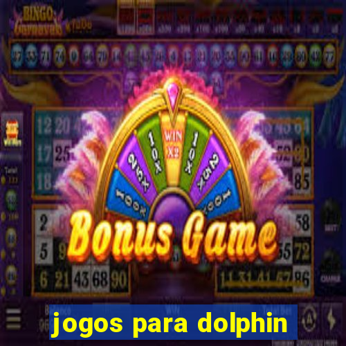 jogos para dolphin